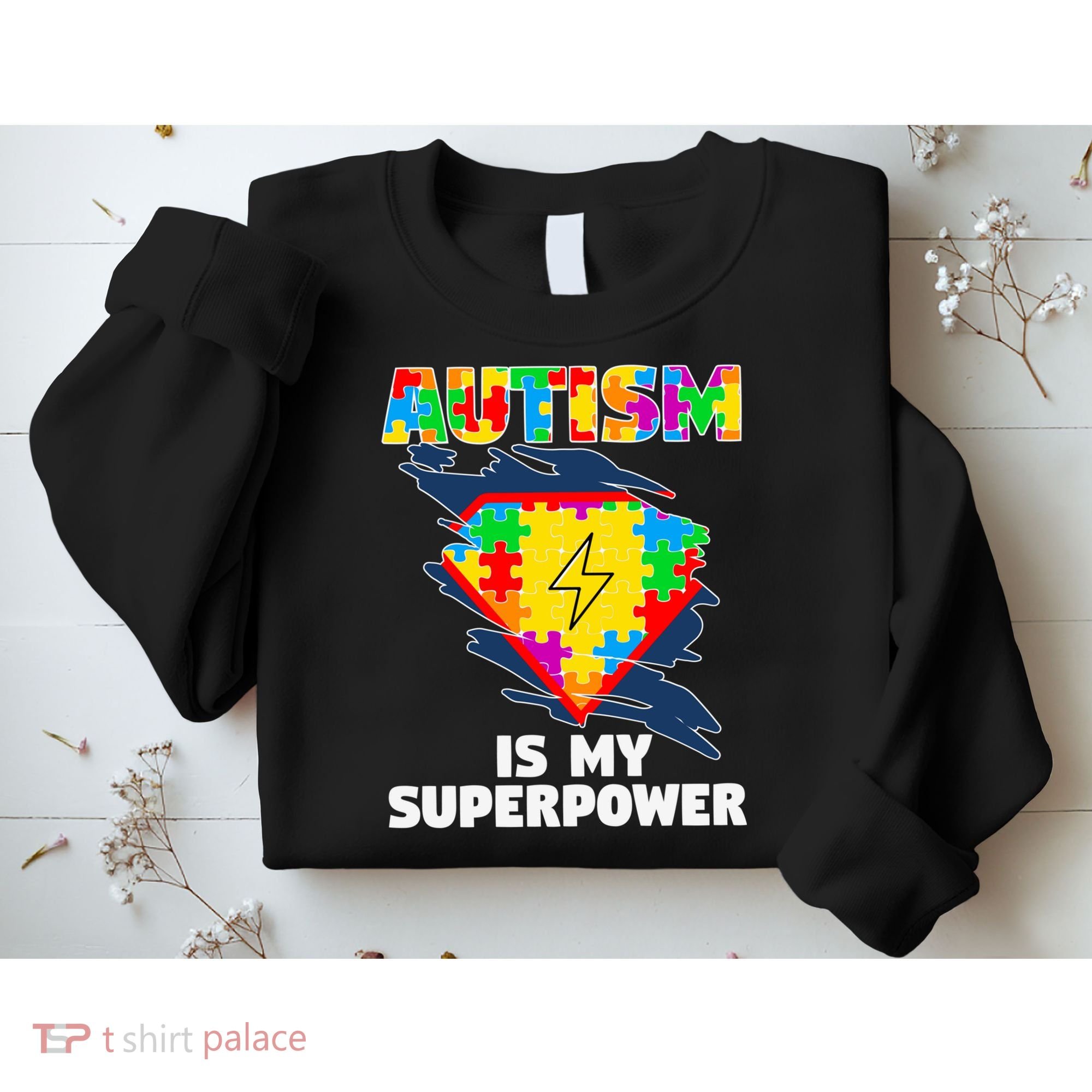 Autism Is My Super Power Superhero Gift Autism Awareness Funny Gift Sweatshirt