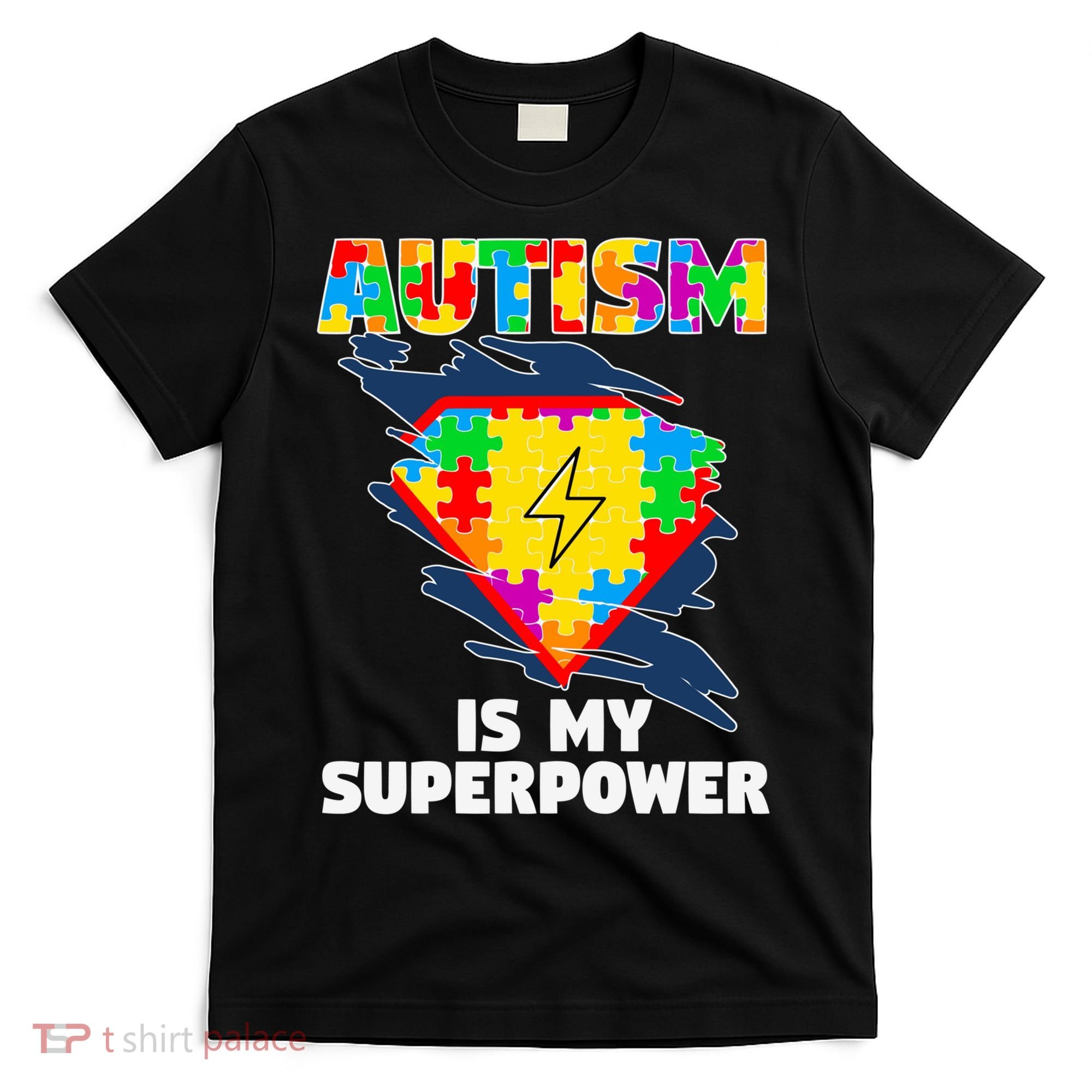 Autism Is My Super Power Superhero Gift Autism Awareness Funny Gift T-Shirt