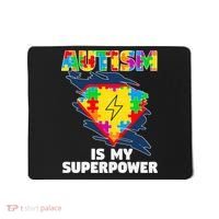 Autism Is My Super Power Superhero Gift Autism Awareness Funny Gift Mousepad thumb 0