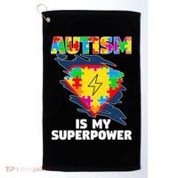 Autism Is My Super Power Superhero Gift Autism Awareness Funny Gift Golf Towel thumb 0