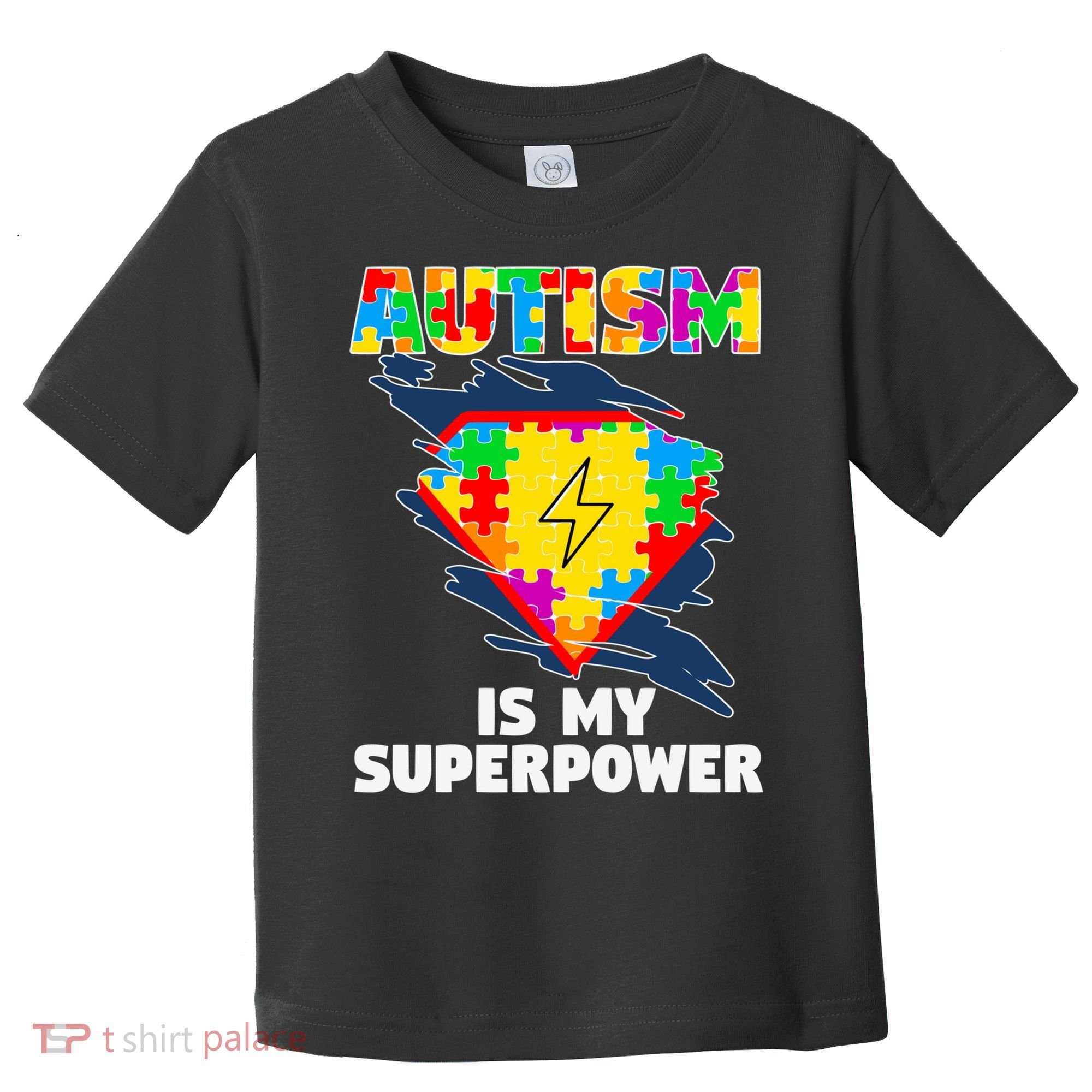 Autism Is My Super Power Superhero Gift Autism Awareness Funny Gift Toddler T-Shirt