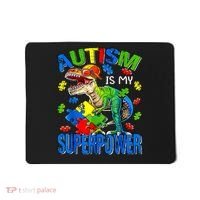 Autism Is My Superpower Autism Awareness Dinosaur Mousepad thumb 0