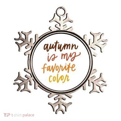 Autumn Is My Favorite Color Ornament