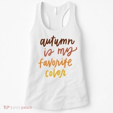 Autumn Is My Favorite Color Women's Tank Top