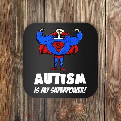 Autism Is My Super Power Hero Coaster