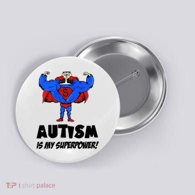 Autism Is My Super Power Hero Button
