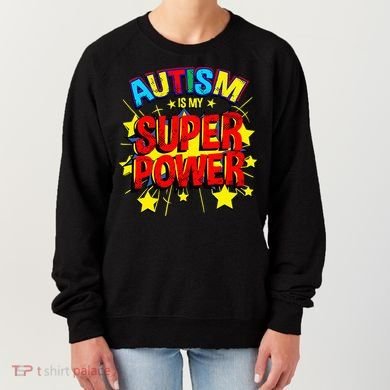 Autism Is My Superpower Autism Awareness Women's Sweatshirt