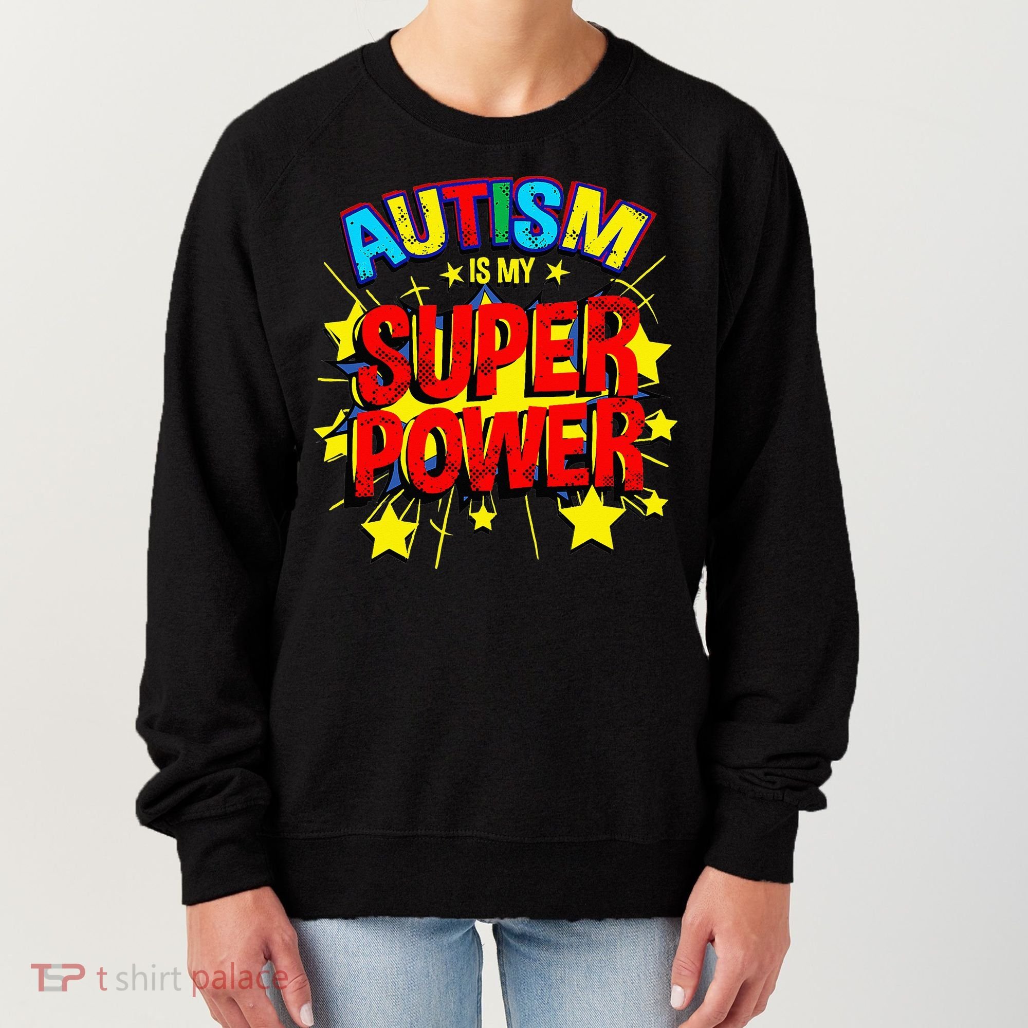 Autism Is My Superpower Autism Awareness Women's Sweatshirt