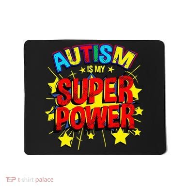 Autism Is My Superpower Autism Awareness Mousepad