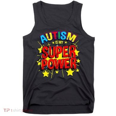 Autism Is My Superpower Autism Awareness Tank Top