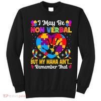Autism I May Be Non Verbal But My Mama Ain't Remember That Sweatshirt thumb 0