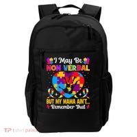 Autism I May Be Non Verbal But My Mama Ain't Remember That Backpack thumb 0