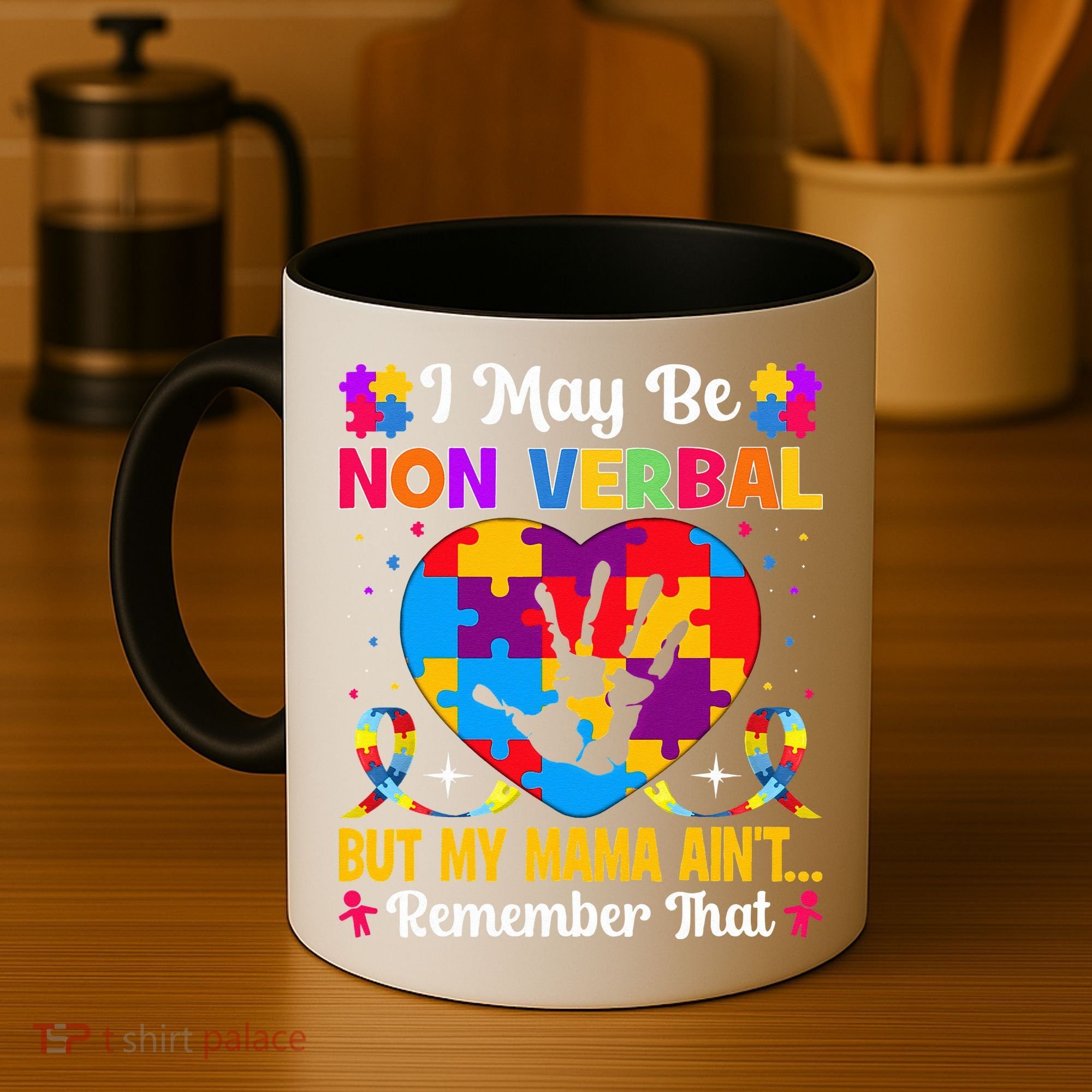Autism I May Be Non Verbal But My Mama Ain't Remember That Coffee Mug