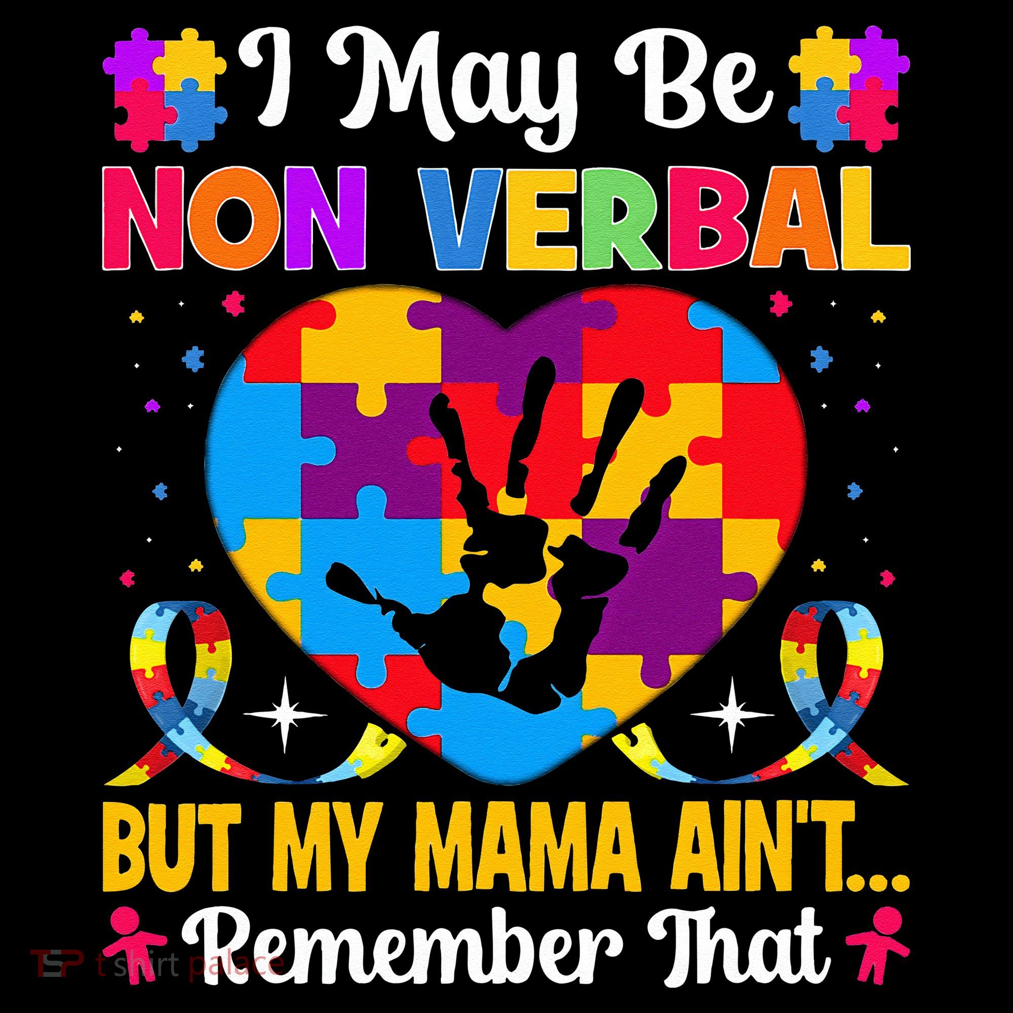 Autism I May Be Non Verbal But My Mama Ain't Remember That Women's Hoodie