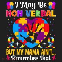 Autism I May Be Non Verbal But My Mama Ain't Remember That Hat thumb 2