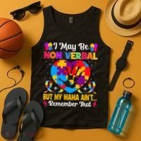 Autism I May Be Non Verbal But My Mama Ain't Remember That Tank Top thumb 4