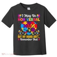 Autism I May Be Non Verbal But My Mama Ain't Remember That Toddler T-Shirt thumb 0