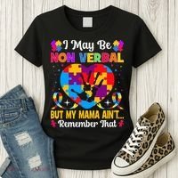 Autism I May Be Non Verbal But My Mama Ain't Remember That Women's T-Shirt thumb 3