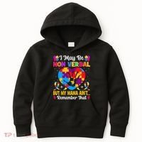Autism I May Be Non Verbal But My Mama Ain't Remember That Kids Hoodie thumb 0