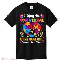 Autism I May Be Non Verbal But My Mama Ain't Remember That Kids T-Shirt thumb 0