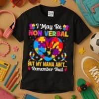 Autism I May Be Non Verbal But My Mama Ain't Remember That Kids T-Shirt thumb 3