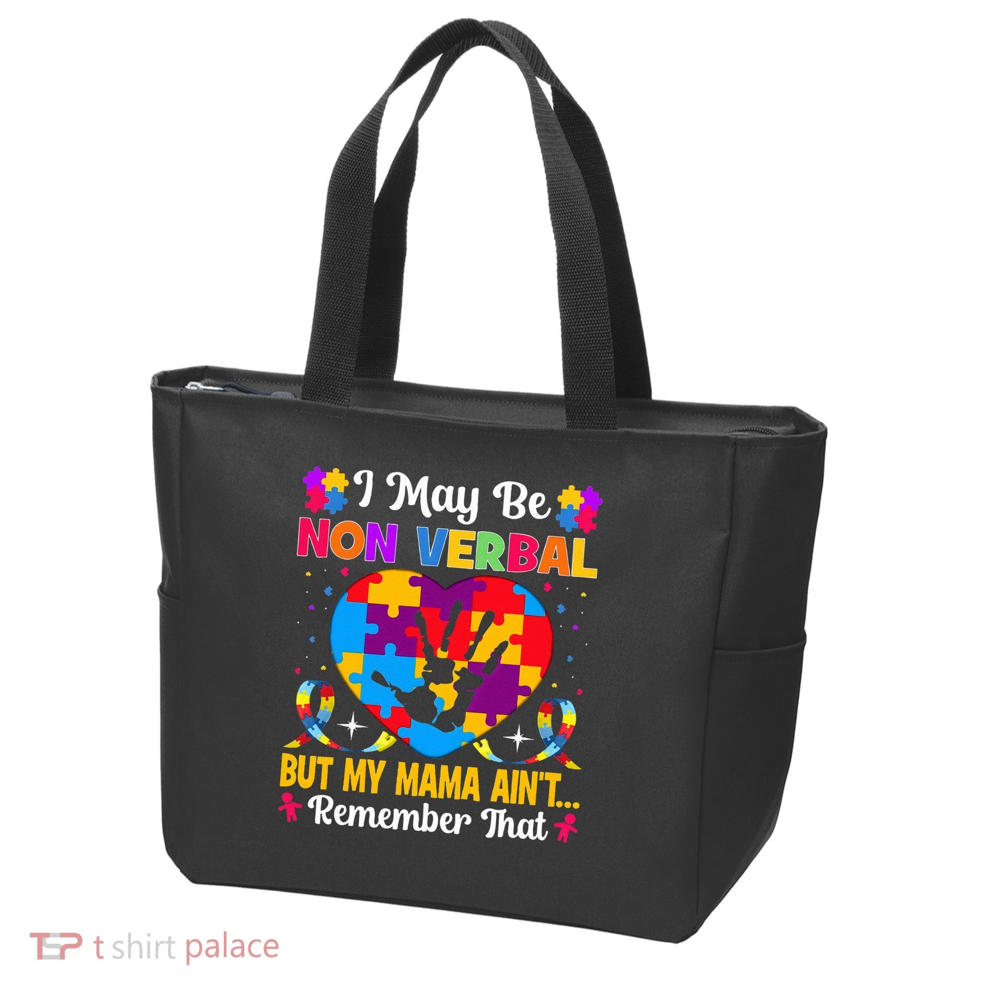 Autism I May Be Non Verbal But My Mama Ain't Remember That Tote Bag