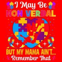 Autism I May Be Non Verbal But My Mama Ain't Remember That Santa Hat thumb 1