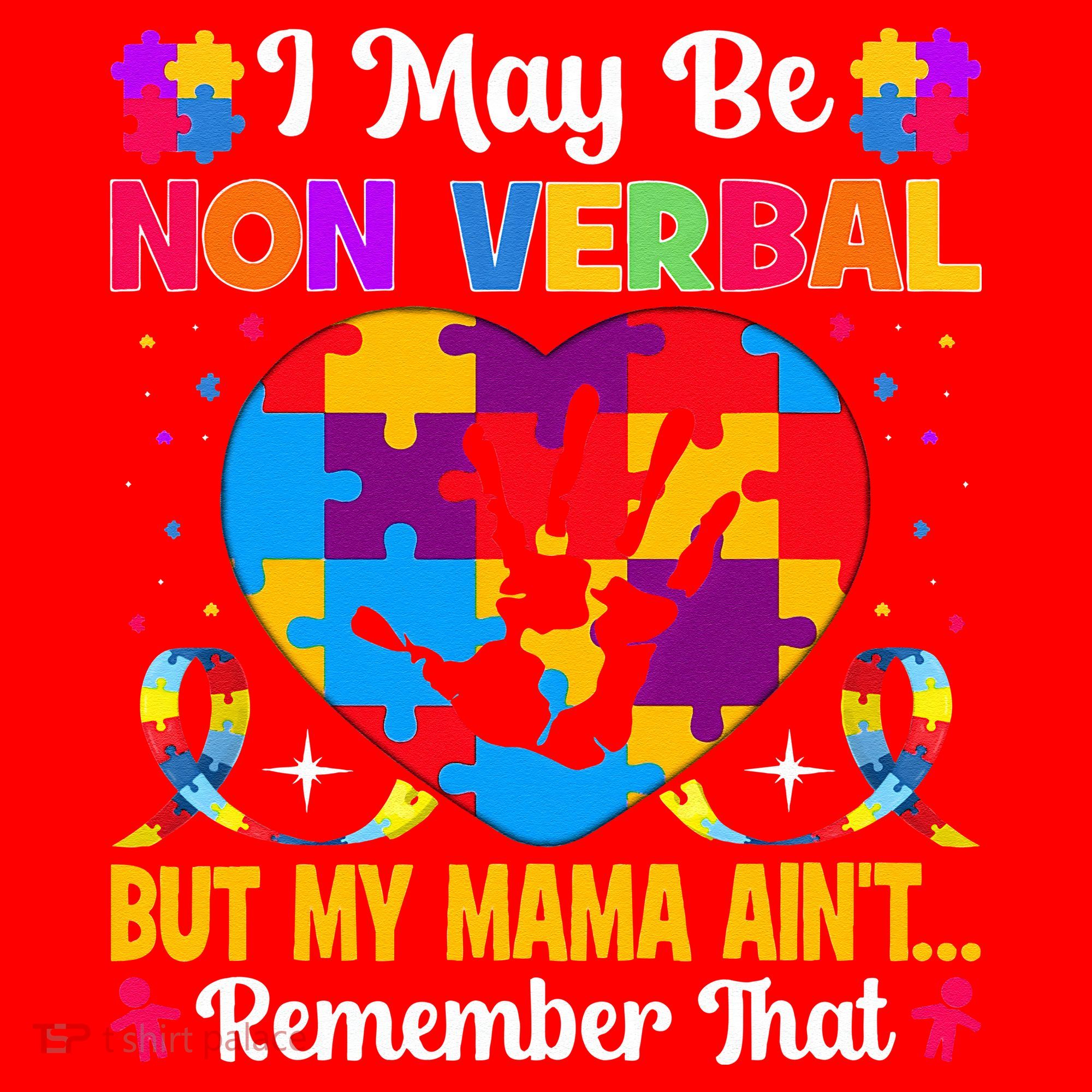 Autism I May Be Non Verbal But My Mama Ain't Remember That Santa Hat