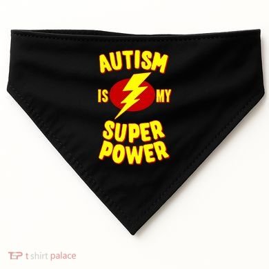 Autism Is My Super Power Cool Gift USA-Made Doggie Bandana
