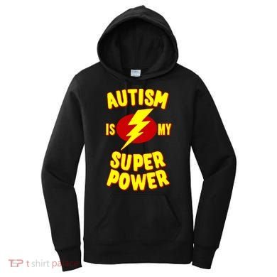 Autism Is My Super Power Cool Gift Women's Hoodie