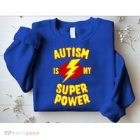 Autism Is My Super Power Cool Gift Sweatshirt thumb 2