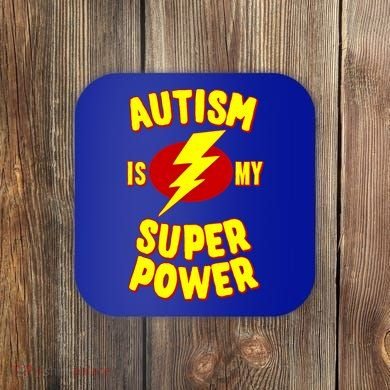 Autism Is My Super Power Cool Gift Coaster