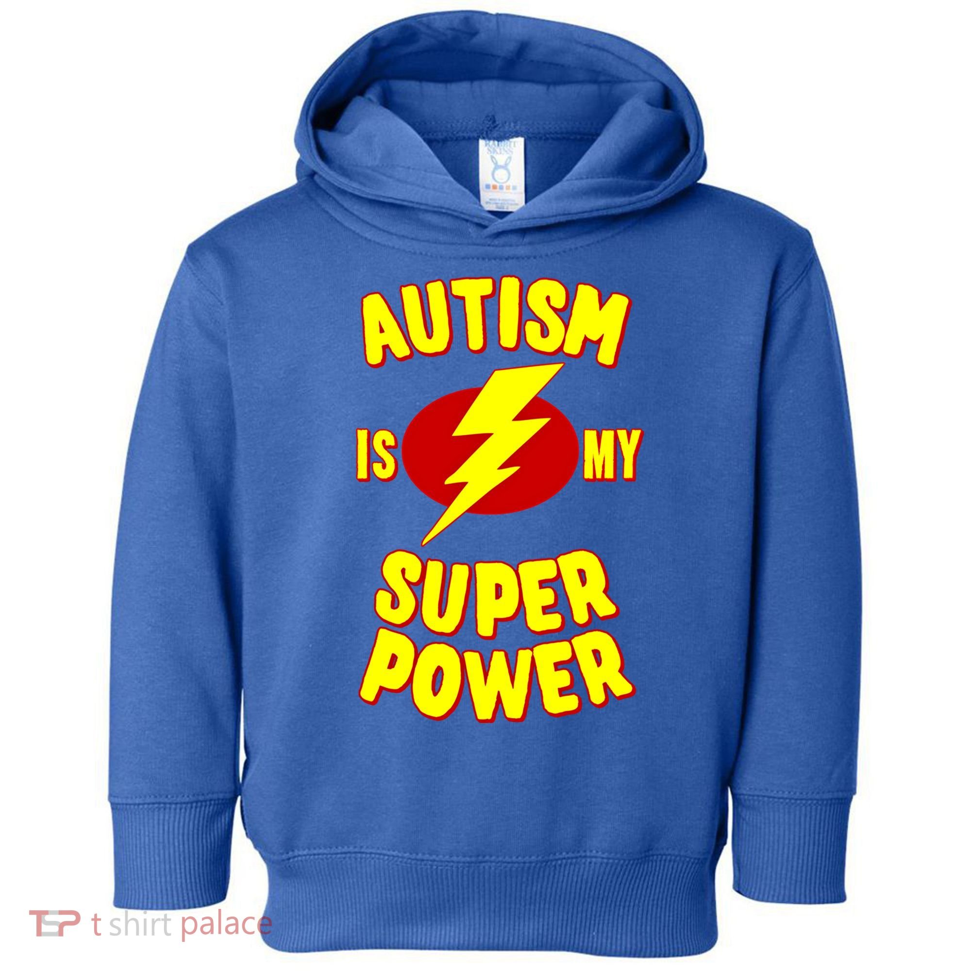 Autism Is My Super Power Cool Gift Toddler Hoodie