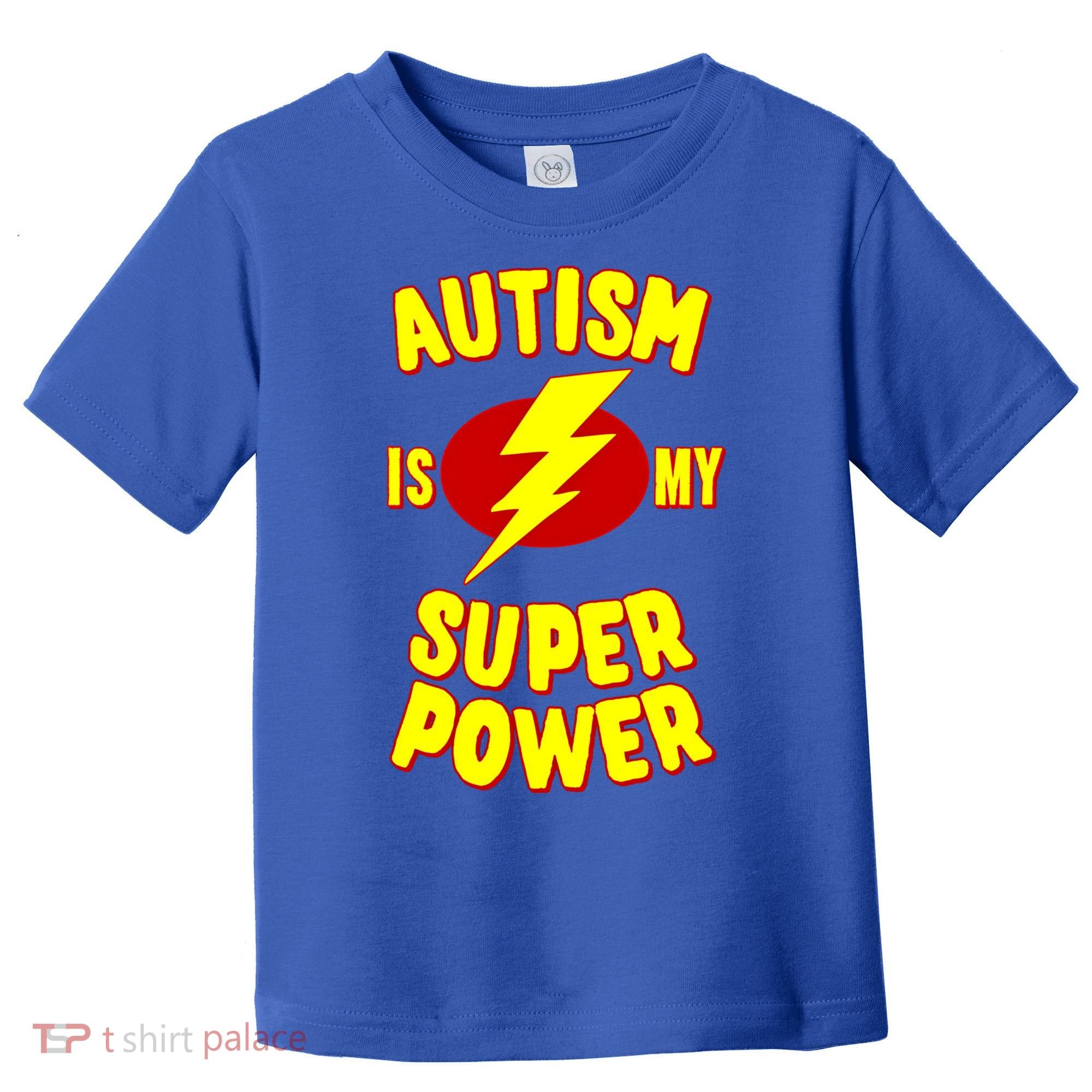 Autism Is My Super Power Cool Gift Toddler T-Shirt
