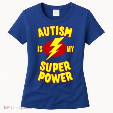 Autism Is My Super Power Cool Gift Women's T-Shirt