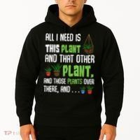 All I Need Is This Plant And That Other Plant Lover Hoodie thumb 2