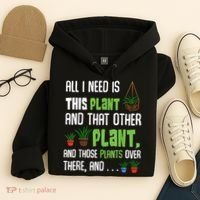 All I Need Is This Plant And That Other Plant Lover Hoodie thumb 4