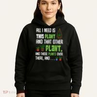 All I Need Is This Plant And That Other Plant Lover Hoodie thumb 5