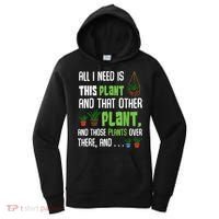 All I Need Is This Plant And That Other Plant Lover Women's Hoodie thumb 0