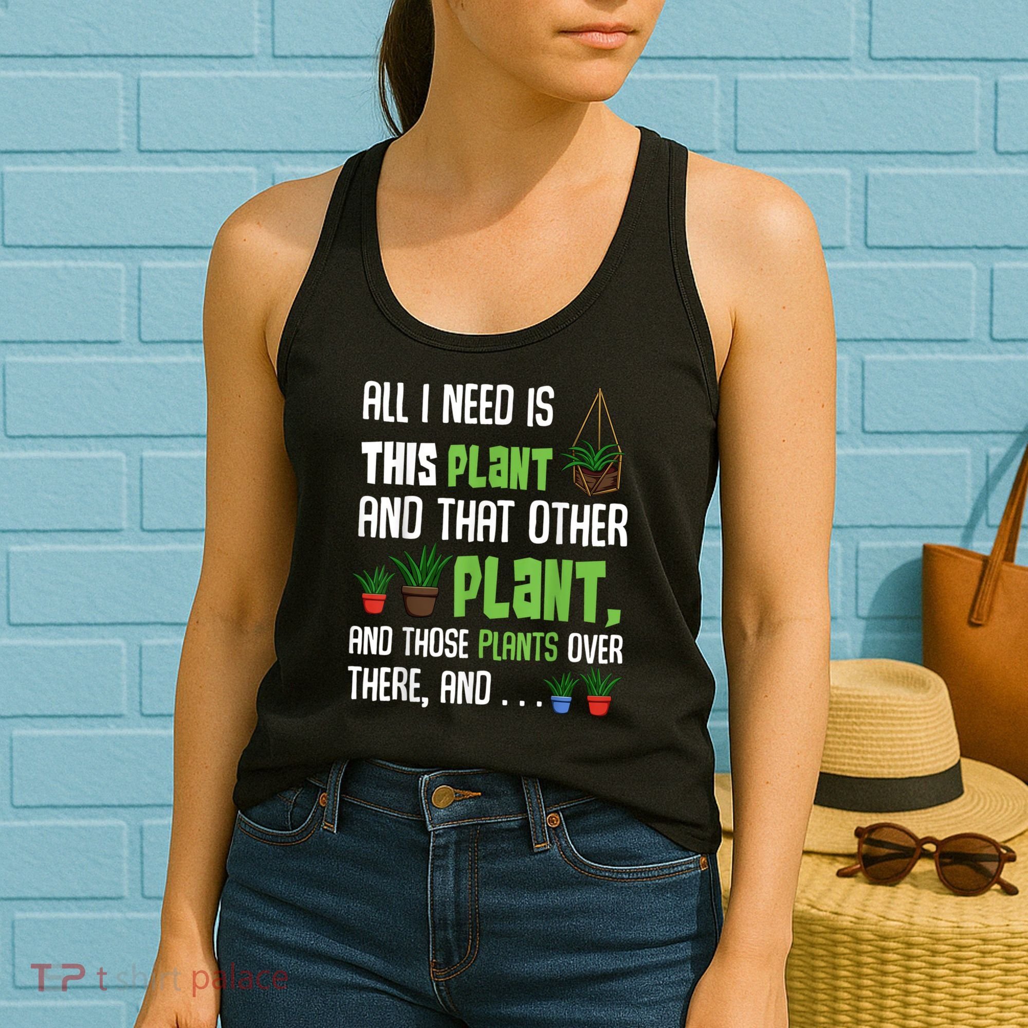 All I Need Is This Plant And That Other Plant Lover Women's Tank Top
