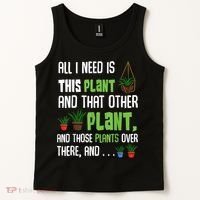 All I Need Is This Plant And That Other Plant Lover Tank Top thumb 2