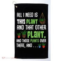 All I Need Is This Plant And That Other Plant Lover Golf Towel thumb 0