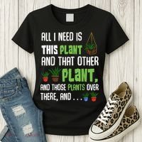 All I Need Is This Plant And That Other Plant Lover Women's T-Shirt thumb 3