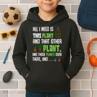 All I Need Is This Plant And That Other Plant Lover Kids Hoodie thumb 2
