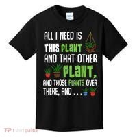 All I Need Is This Plant And That Other Plant Lover Kids T-Shirt thumb 0