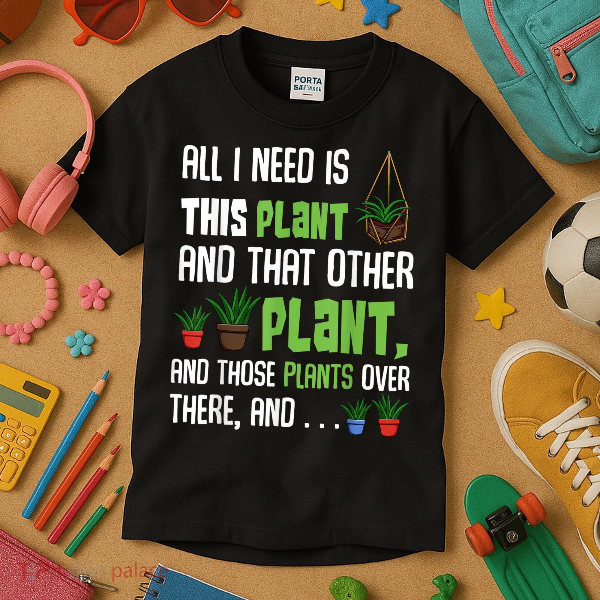 All I Need Is This Plant And That Other Plant Lover Kids T-Shirt