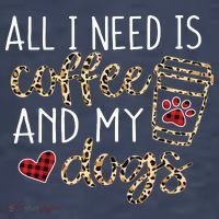 All I Need Is Coffee And My Dog Funny Dog Mom Coffee Lover T-Shirt thumb 5