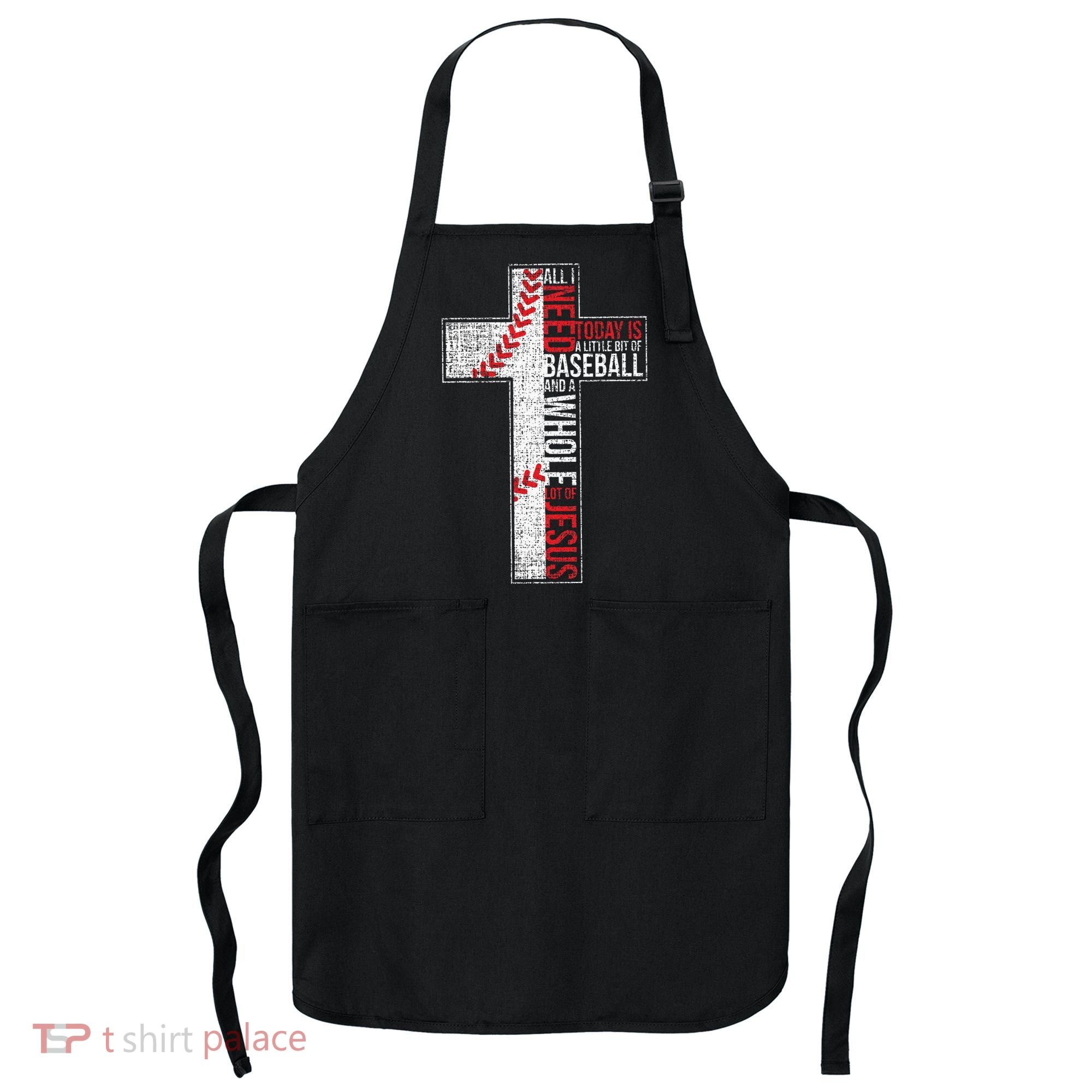 All I Need Is Baseball & Jesus Christian Cross Faith Apron