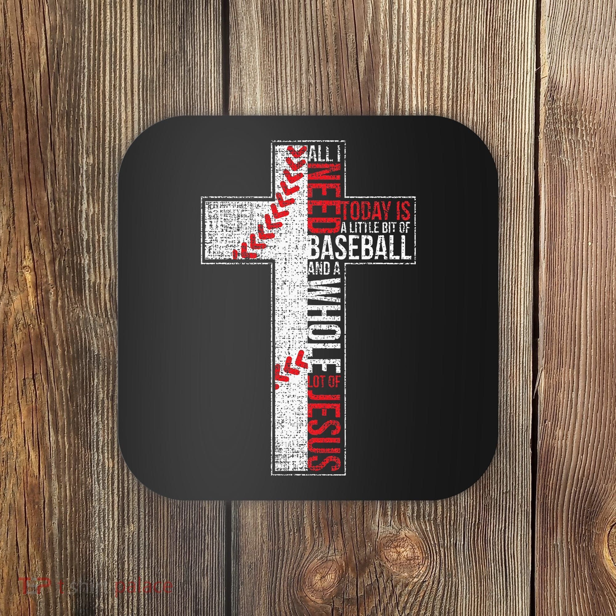 All I Need Is Baseball & Jesus Christian Cross Faith Coaster