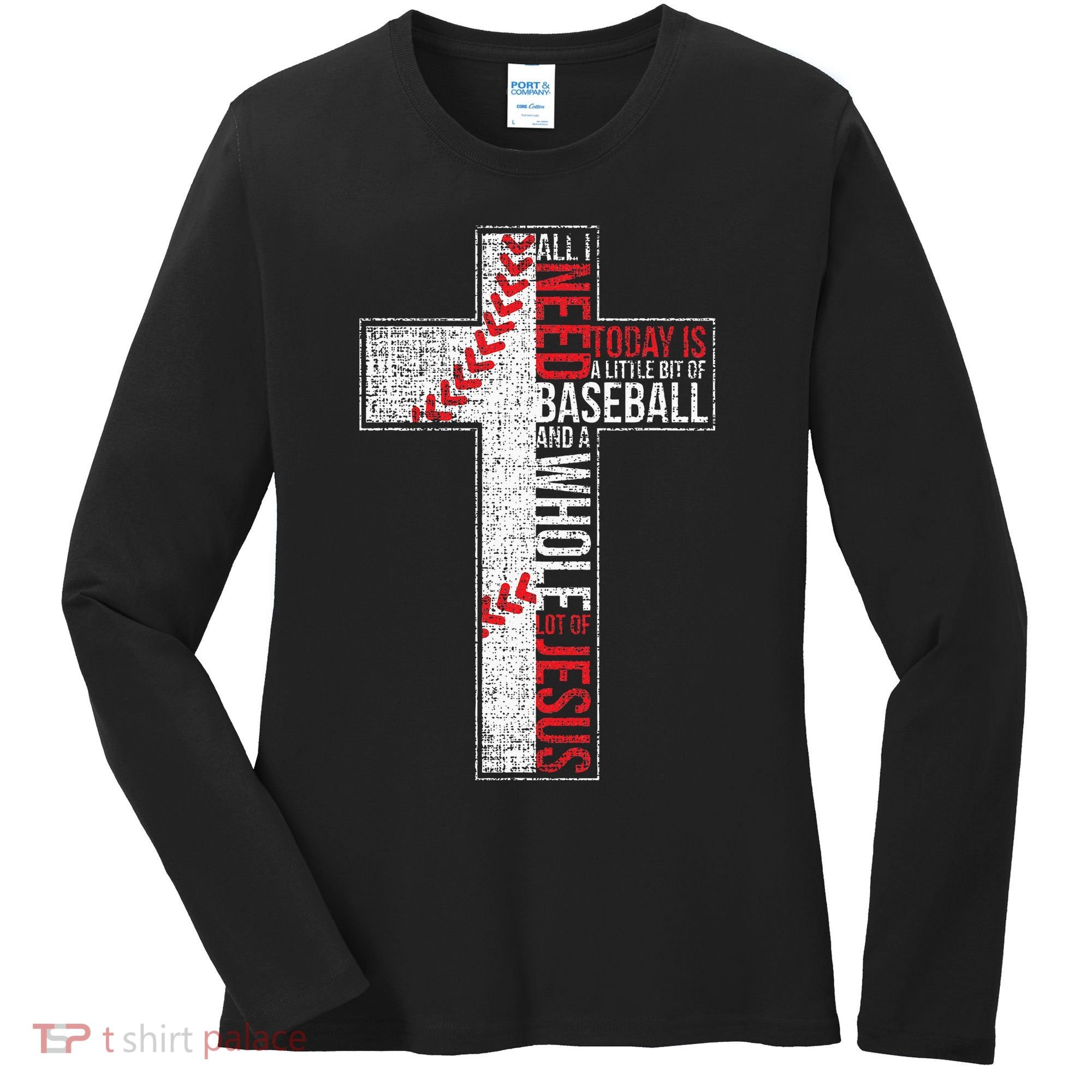 All I Need Is Baseball & Jesus Christian Cross Faith Women's Long Sleeve Shirt